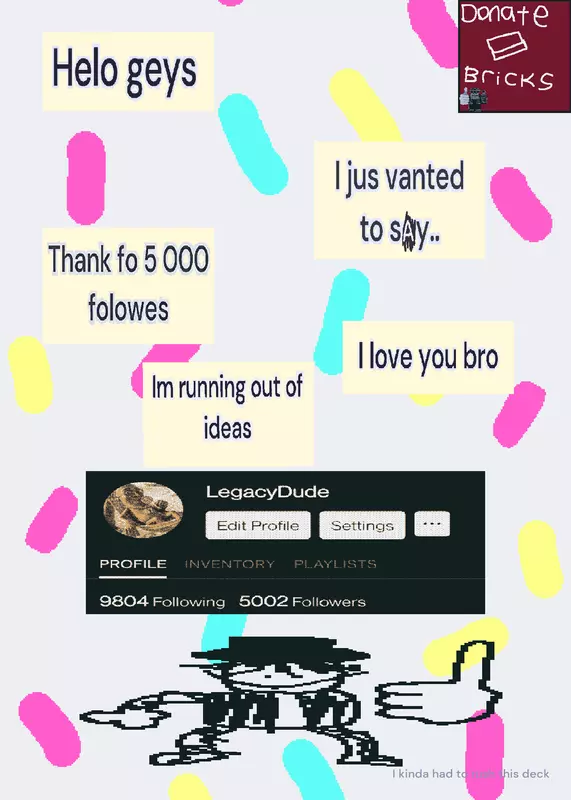 Hi (sorry for bad English) 5000Followers by @LegacyDude
