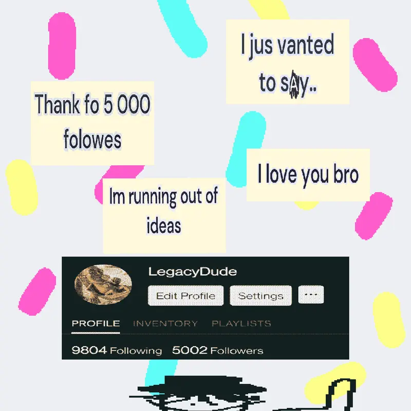 Hi (sorry for bad English) 5000Followers by @LegacyDuding