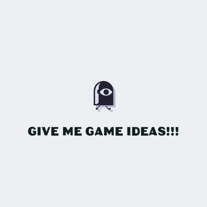 Gimme game ideas by @DiegoLegal