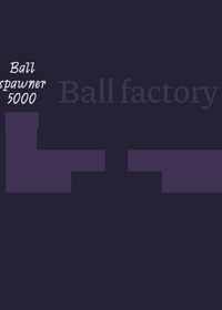 Ball factory