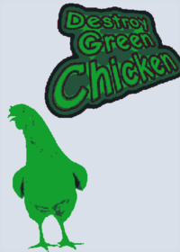 Destroy green chicken