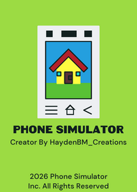 Phone Simulator Creator By HaydenBM_Creations...
