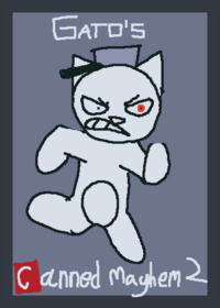 Gato's Canned Mayhem 2 (Beta)