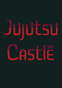Jujutsu Castle (v1.5.0) | -(updating)-