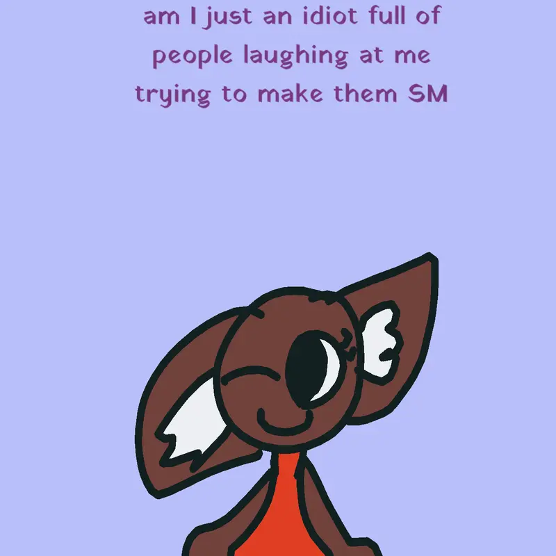 Am I just an idiot by @Angeldummy