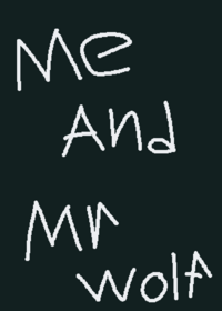 Me and Mr Wolf