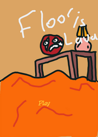 FLOOR İS LAVA