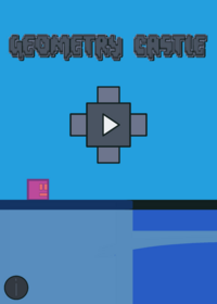 Geometry castle (alpha) It's just one level...