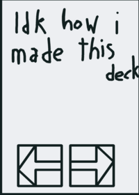 idk how i made this deck