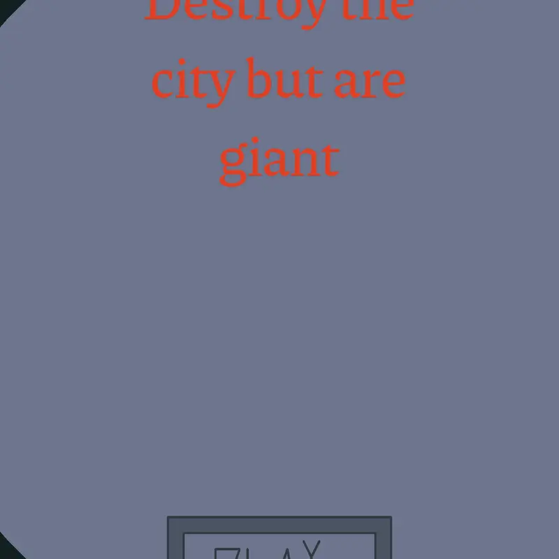 Destroy the city but you are a giant by @LuisiS