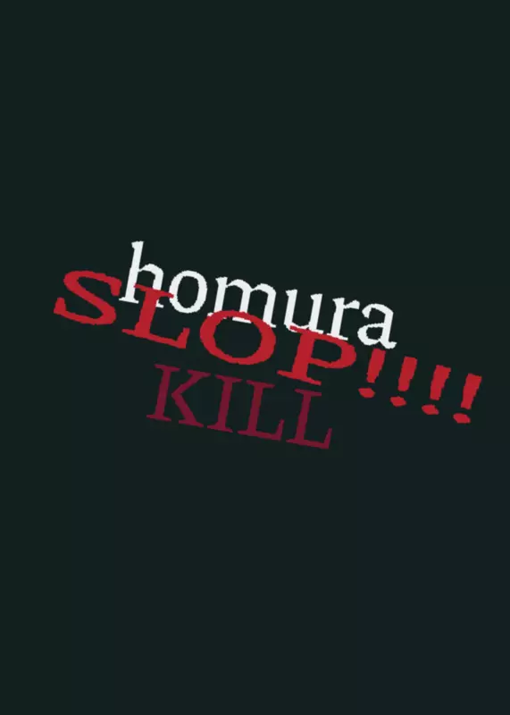 homuraSLOPkill by @Schwi550