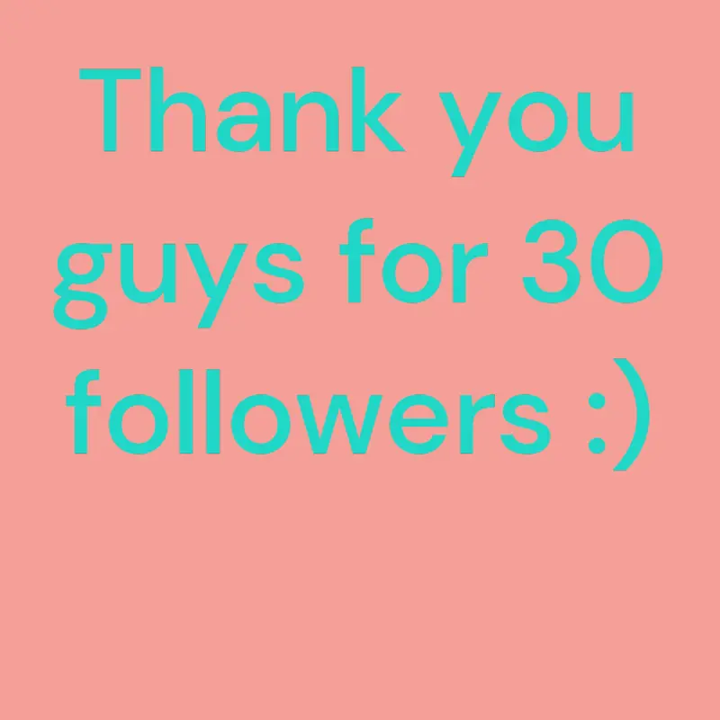 Thank you guys for 30 followers by @A-5TheDamager