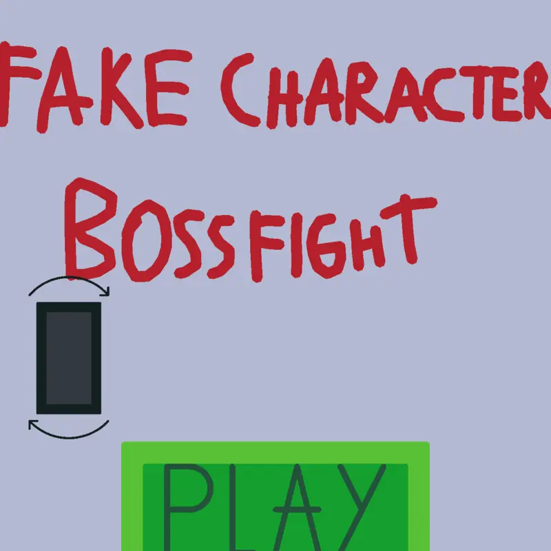 Fake character bossfight by @Rafyrafael13