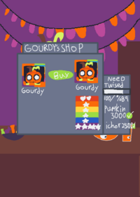 I want to got Gourdy :( my twisted gourdy...