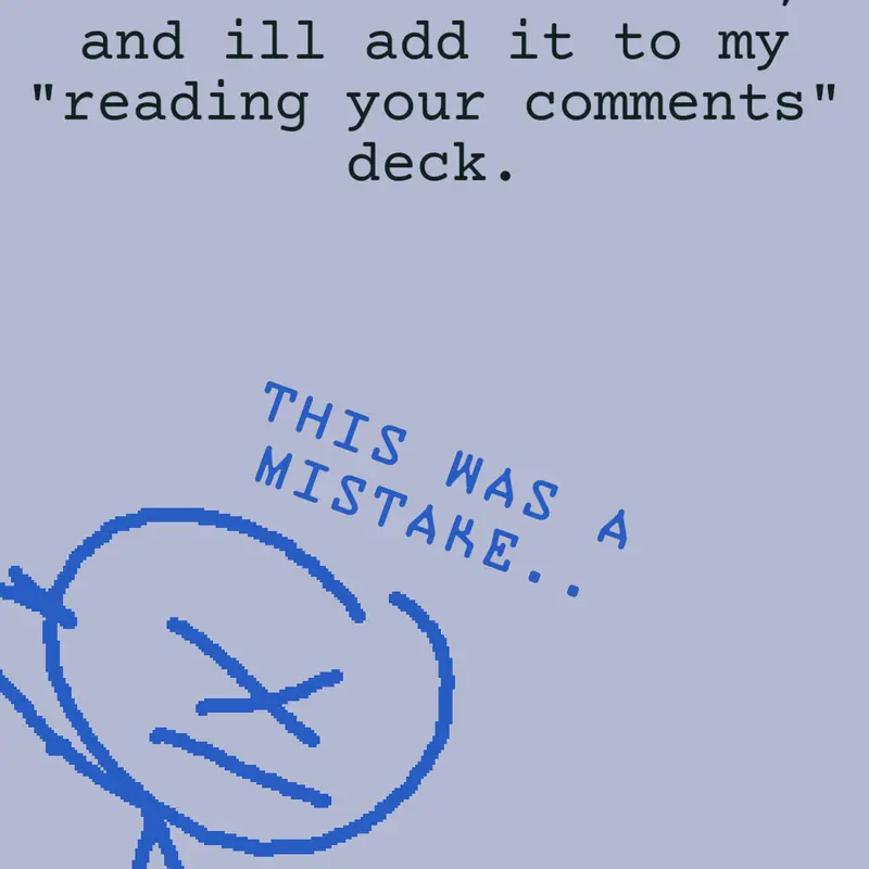 im reading ur comments in my next deck. by @snoball