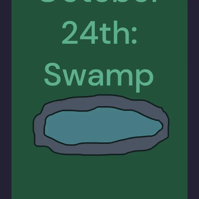 October 24th: Swamp by @RaibonVCB