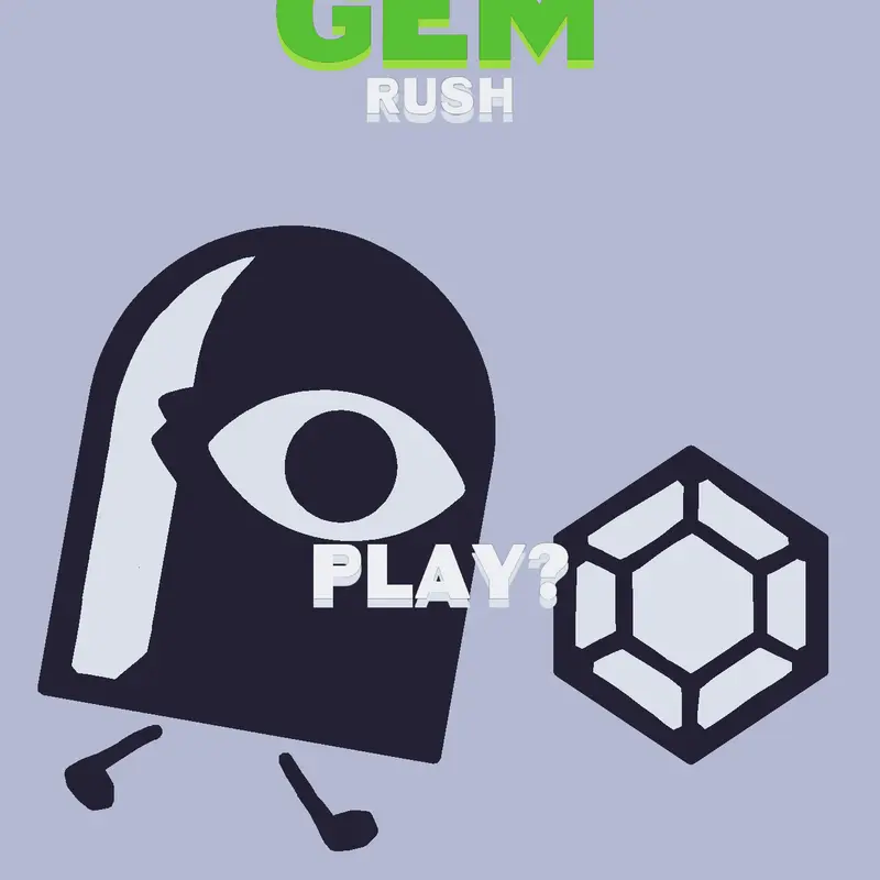 GEM RUSH!! by @itzfunkie_official