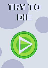 Try To Die (2D Platformer) 15 Levels [Level...