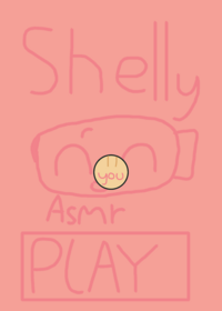 Shelly Asmr!