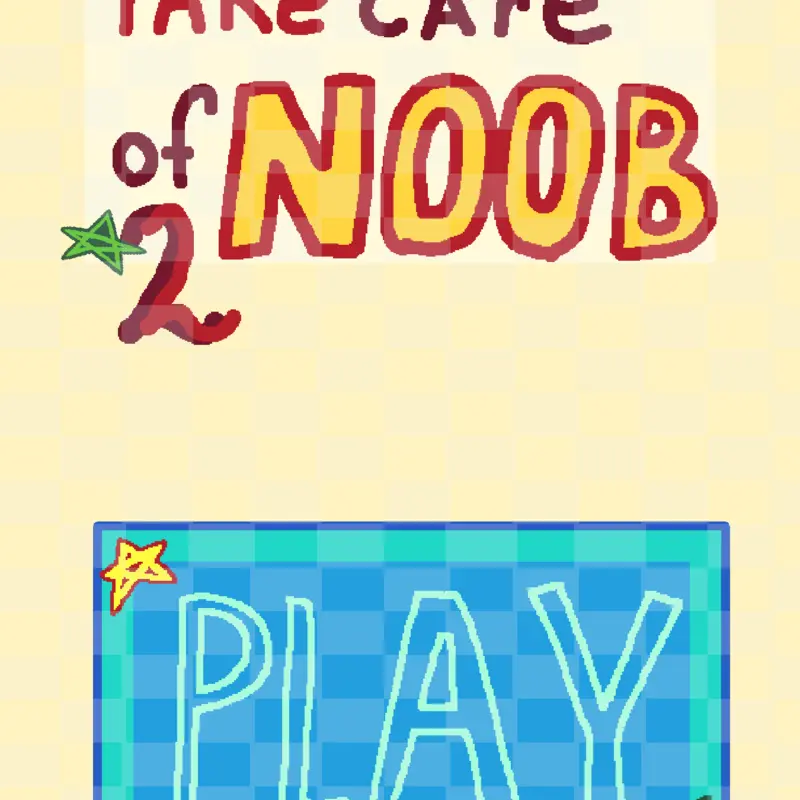 Take care of noob by @ksu_kit