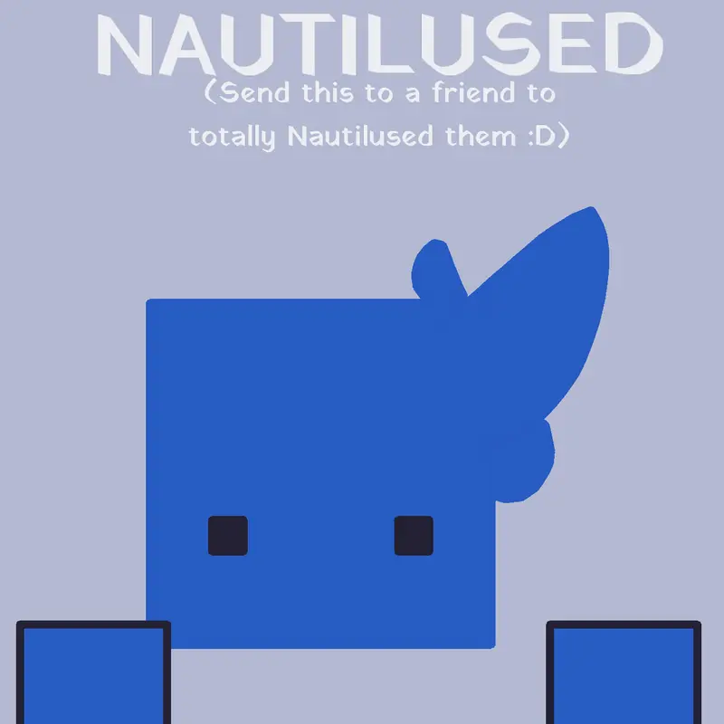 Game by @Xx_Normal_Nautilus_xX