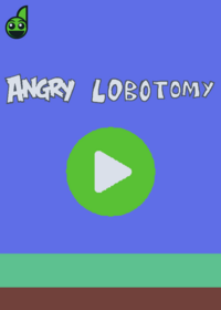 Angry lobotomy