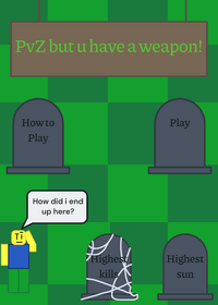 PvZ but you have a weapon!