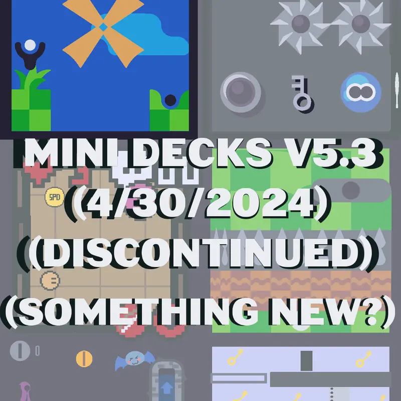 Mini Decks by @bambi-corn-god