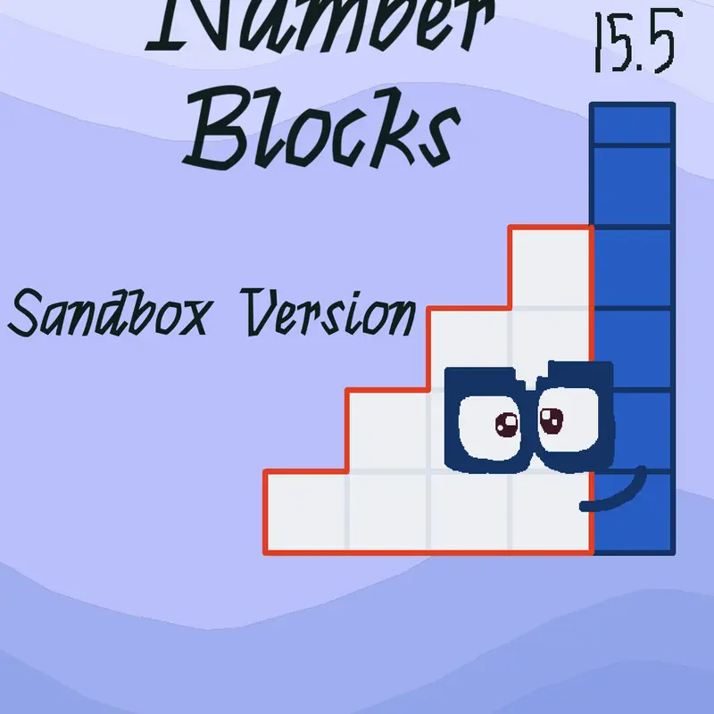 Numberblocks Sandbox Version 15.5 by @Numberblock362880
