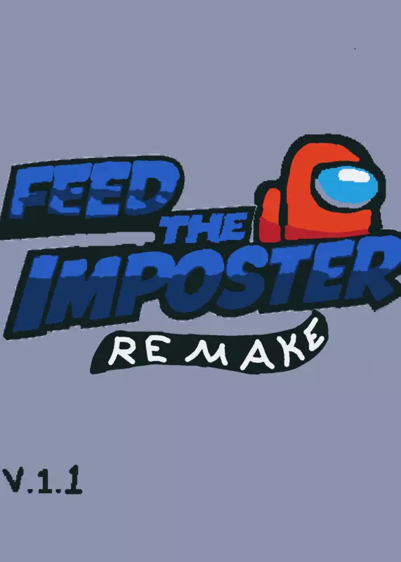 Feed The Imposter My Remake by @Snock_147