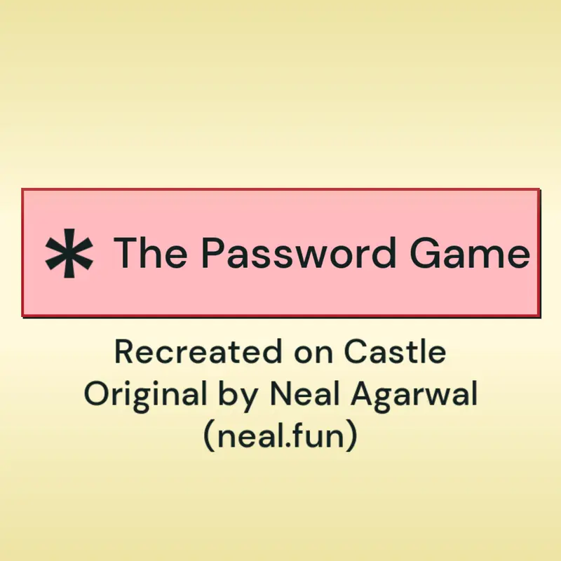 The Password Game by @1o4o