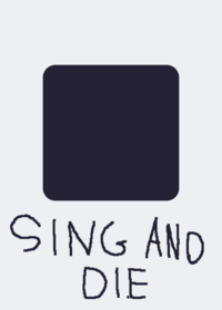 Sing And Die (This is a remix)