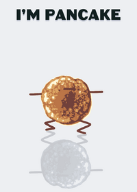 I’m pancake