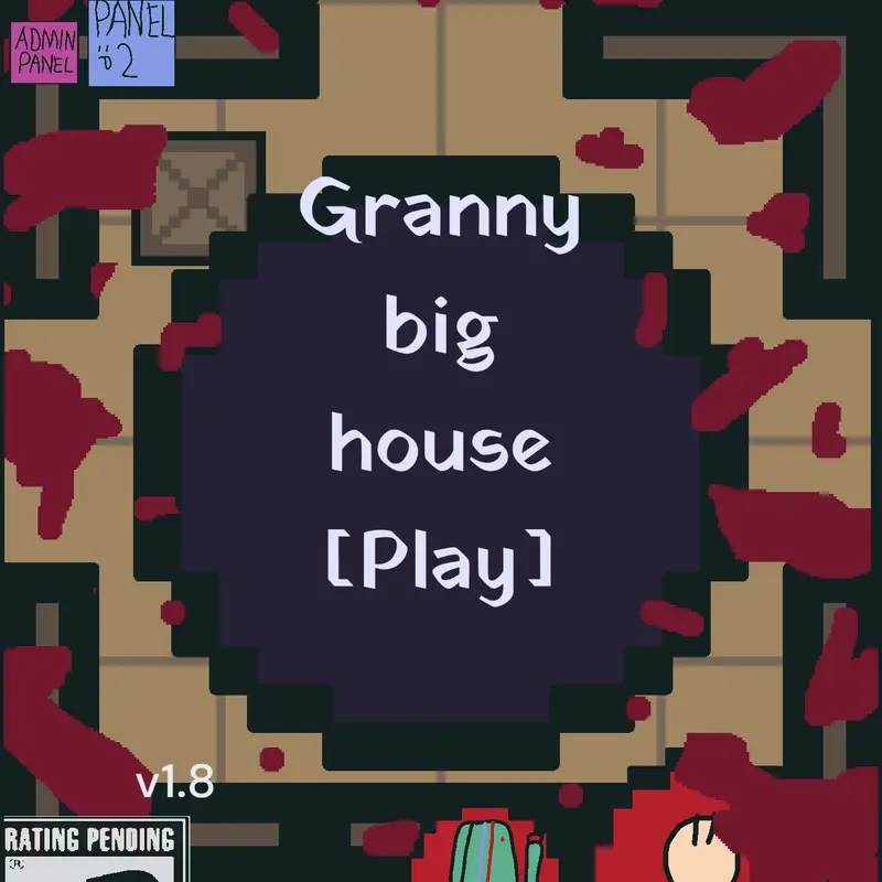 Granny big house admin panel by @Nakiatanasov666