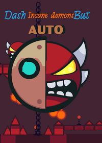 Dash insane demons but AUTO