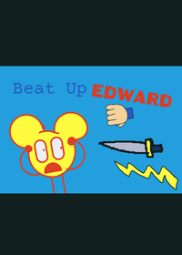 Beat Up Edward