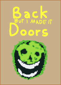 DOOR: THE BACKDOOR BUT I MADE IT
