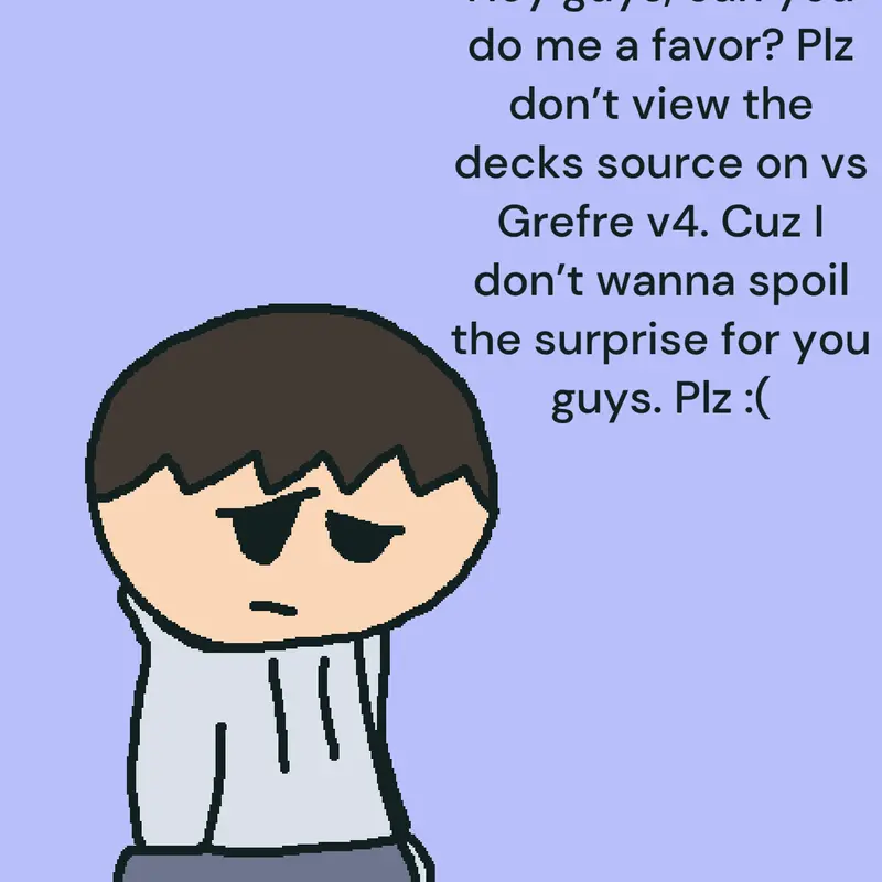 Plz don’t :( by @SuperGreyson10000