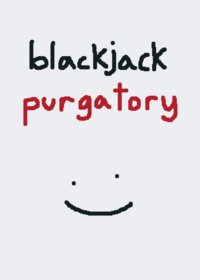 blackjack purgatory ( )