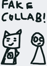 FAKE COLLAB(remix,Also theres a secret)tags: