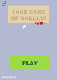 Take care of shelly!