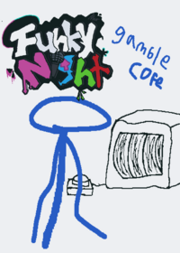 Gamblecore FUNKY NIGHT edition FUNKY NIGHT...