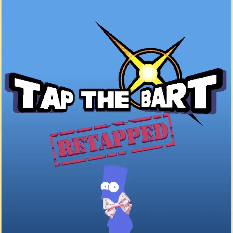 Tap the Bart - Retapped! by @Thyymes