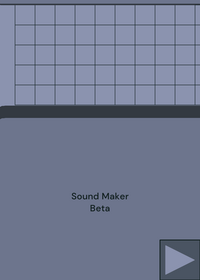 Sound Maker Beta!