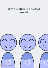 We're all brothers in a perfect world