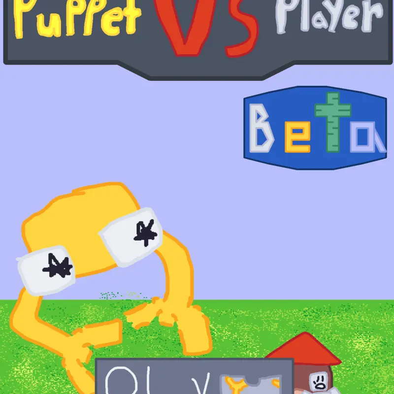 Puppet VS Player by @MadBeast82