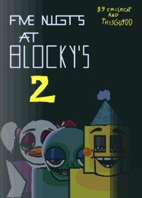 Five Nights At Blocky's 2 by @smilecat &...