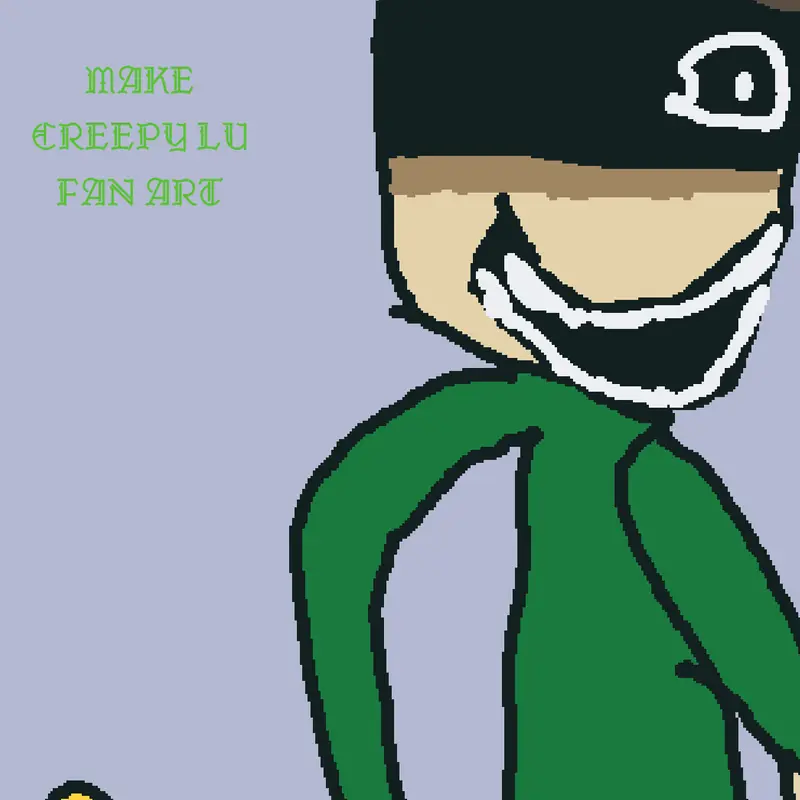 MAKE CREEPY LU FAN ART by @KimberlyMorin