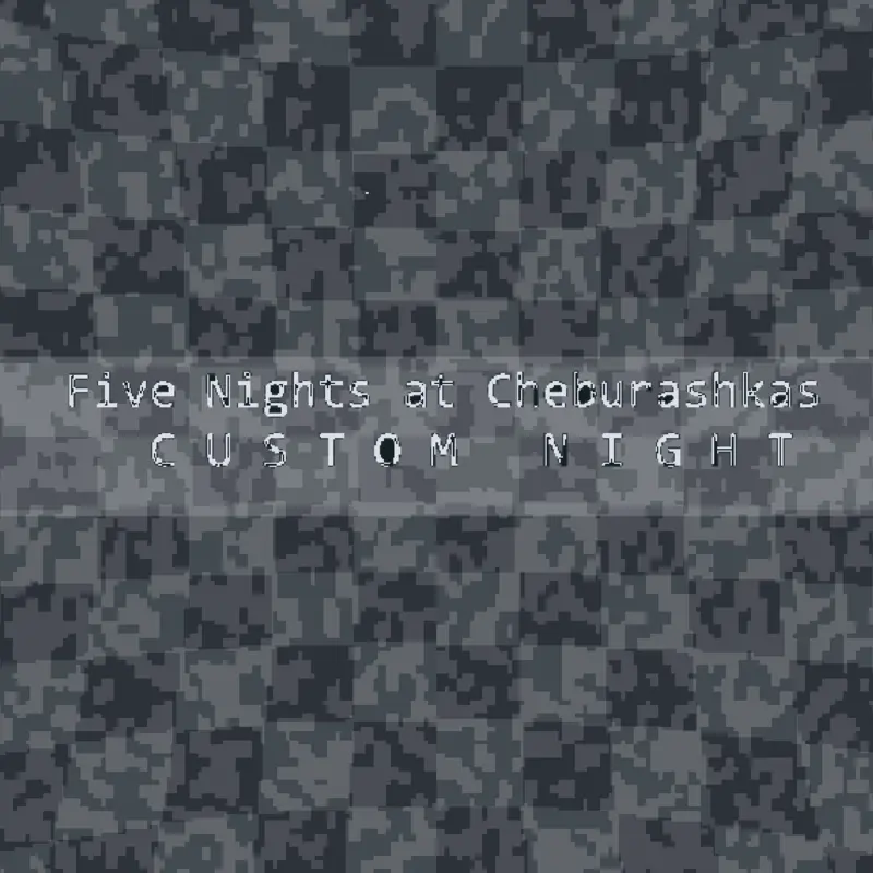 Five Nights at Cheburashka custom nights by @39Games