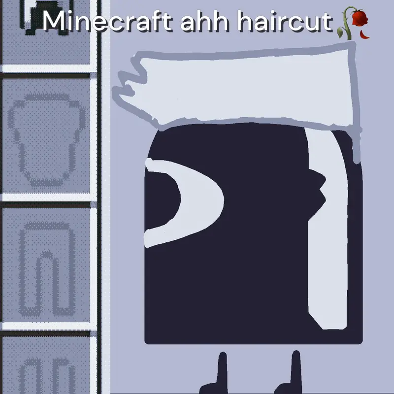 Minecraft ahh haircut 🥀 by @LegacyDuding